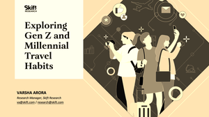 Explorando los hábitos de viaje de Millennials y Gen Z (SKIFT)