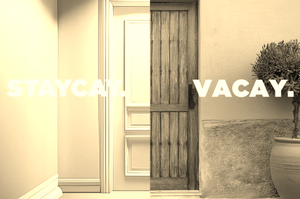 Staycay / Vacay